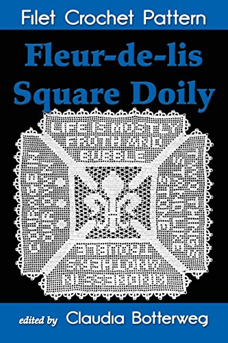 9781530373253: Fleur-de-lis Square Doily Filet Crochet Pattern: Complete Instructions and Chart