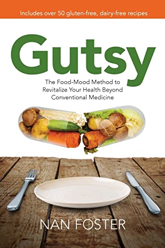 

Gutsy: The Food-Mood Method to Revitalize Your Health Beyond Conventional Medicine