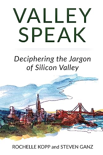 9781530376049: Valley Speak: Deciphering the Jargon of Silicon Valley