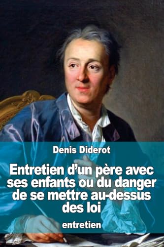 9781530377398: Entretien d'un pre avec ses enfants ou du danger de se mettre au-dessus des loi