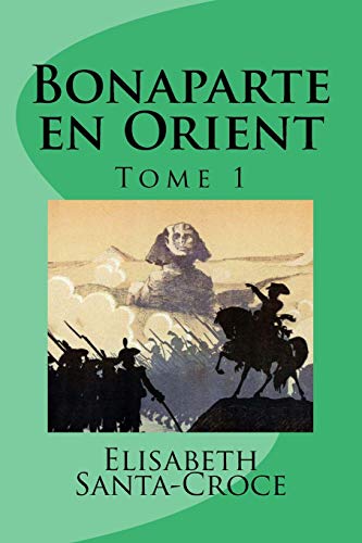 Stock image for Bonaparte en Orient (tome 1) for sale by medimops