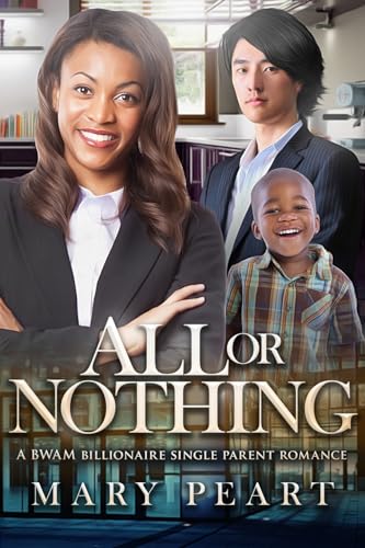 Stock image for All or Nothing : A BWAM Billionaire Single Parent Romance for sale by Better World Books