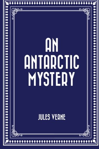 Stock image for An Antarctic Mystery for sale by Revaluation Books