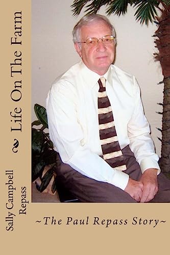 9781530382026: Life On The Farm: ~The Paul Repass Story~