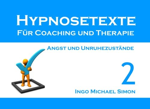 Beispielbild fr Hypnosetexte fuer Coaching und Therapie. Band 2: Angst und Unruhezustaende zum Verkauf von Revaluation Books