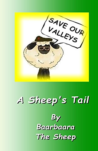 Beispielbild fr Save Our Valleys - A Sheep's Tail zum Verkauf von THE SAINT BOOKSTORE