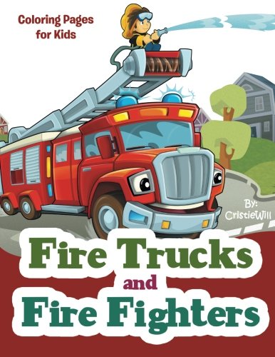 Beispielbild fr Fire Trucks and Fire Fighters: Coloring Pages for Kids zum Verkauf von SecondSale