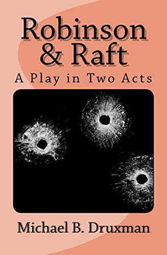9781530387649: Robinson & Raft: A Play in Two Acts (The Hollywood Legends)