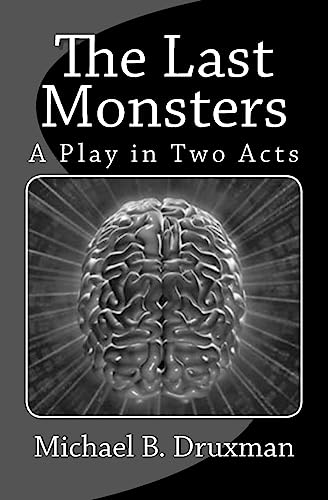 9781530388394: The Last Monsters: A Play in Two Acts (The Hollywood Legends)