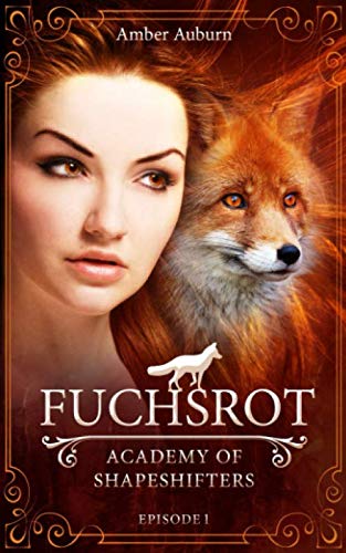 9781530388677: Fuchsrot: Volume 1 (Academy of Shapeshifters)