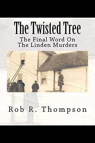 9781530388936: The Twisted Tree: The Final Word on the Linden Murders