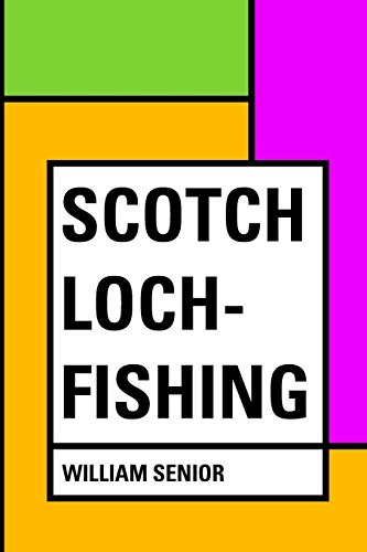 9781530393350: Scotch Loch-fishing