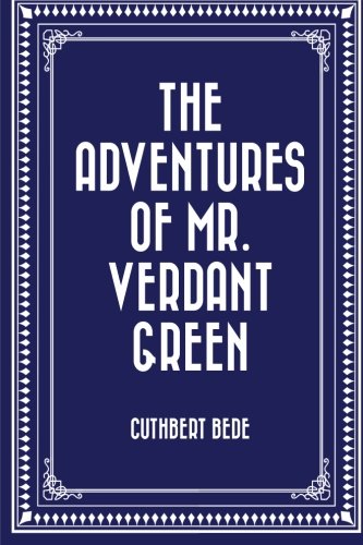 9781530393992: The Adventures of Mr. Verdant Green