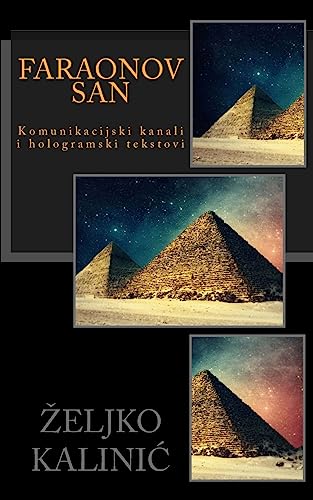 Imagen de archivo de Faraonov San: Komunikacijski Kanali I Hologramski Tekstovi a la venta por THE SAINT BOOKSTORE
