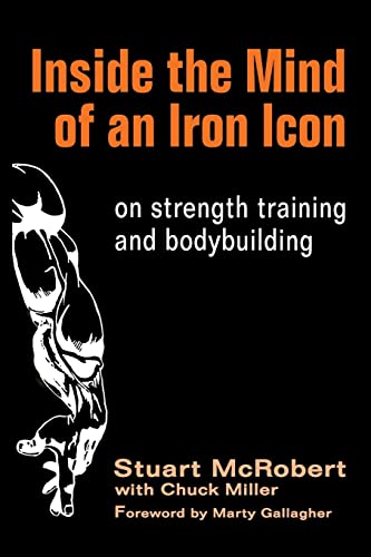 9781530399260: Inside the Mind of an Iron Icon: on strength training and bodybuilding