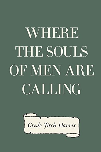 9781530400201: Where the Souls of Men are Calling