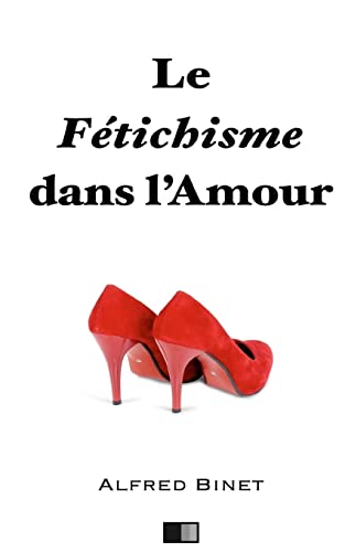 9781530400379: Le ftichisme dans l'amour