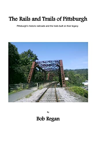 9781530401727: The Rails and Trails of Pittsburgh