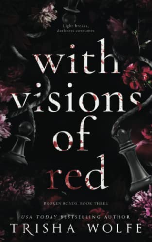 Imagen de archivo de With Visions of Red: Broken Bonds, Book Three a la venta por ThriftBooks-Atlanta