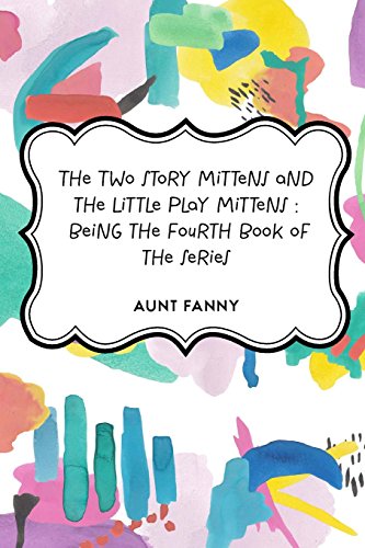 9781530412532: The Two Story Mittens / Little Play Mittens