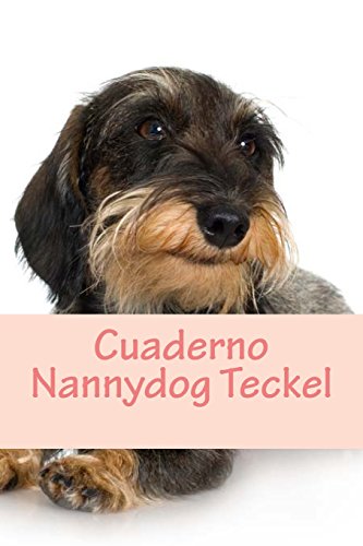 9781530417834: Cuaderno Nannydog Teckel: Teckel Notebook