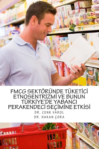 Immagine dell'editore per Hizli Tuketim Urunleri Perakendeciligi (FMCG) Sektorunde Tuketici Etnosentrizmi (Paperback) venduto da CitiRetail