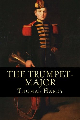 9781530418558: The Trumpet-Major