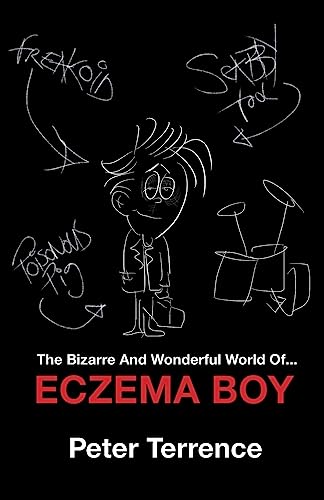 Stock image for The Bizarre And Wonderful World Of Eczema Boy for sale by ThriftBooks-Atlanta