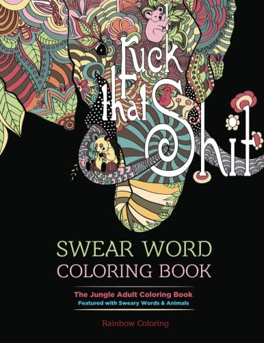 Imagen de archivo de Swear Word Coloring Book: The Jungle Adult Coloring Book featured with Sweary Words & Animals a la venta por Gulf Coast Books