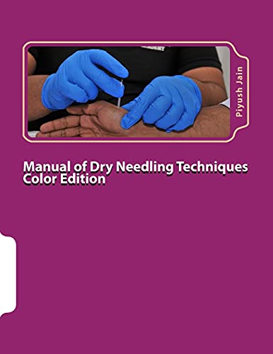 9781530431236: Manual of Dry Needling Techniques Color Edition