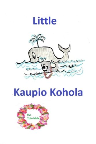 9781530436637: Little Kuapio Kohola