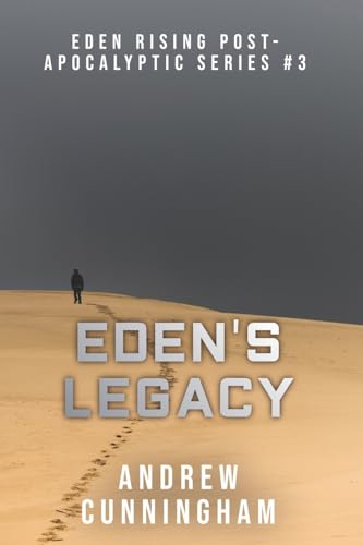 Beispielbild fr Eden's Legacy (Eden Rising Post-Apocalyptic Series) zum Verkauf von SecondSale