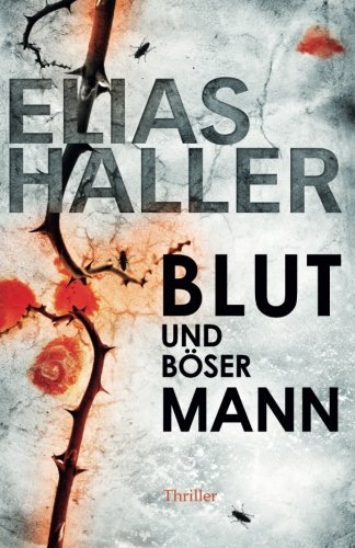 Beispielbild fr Blut und bser Mann: (Ein Erik-Donner-Thriller 3) zum Verkauf von Express-Buchversand