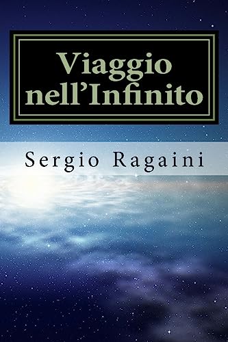 Stock image for Viaggio nell'Infinito (Italian Edition) for sale by Lucky's Textbooks