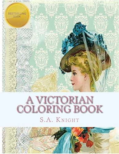 9781530442652: A Victorian Coloring Book: Relax and unwind with this beautiful coloring book with images from the victorian era.
