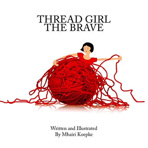 Beispielbild fr Thread Girl the Brave zum Verkauf von Books From California