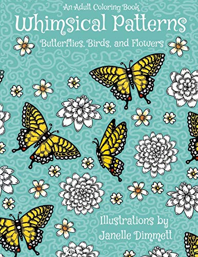 Stock image for Adult Coloring Book: Whimsical Patterns: Butterflies, Birds, and Flowers for sale by Lucky's Textbooks