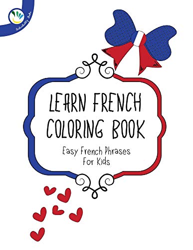 Stock image for Learn french coloring book: Easy French Phrases for Kids for sale by AwesomeBooks