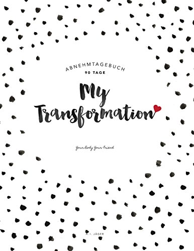 Beispielbild fr Abnehmtagebuch: My Transformation: Ditbuch Zum Ausfllen (90 Tage, Ca. A4 Format, Design: Punkte) zum Verkauf von Revaluation Books