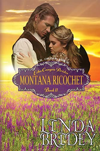 Imagen de archivo de Mail Order Bride - Montana Ricochet: Historical Cowboy Western Romance Novel (Echo Canyon Brides) a la venta por SecondSale