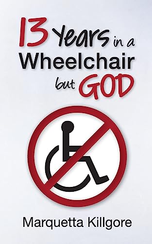 Stock image for 13 Years in a Wheelchair.but God for sale by medimops
