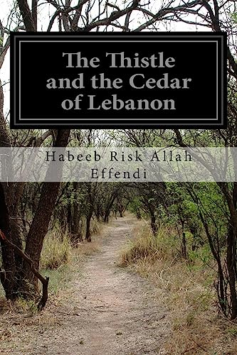 9781530458066: The Thistle and the Cedar of Lebanon