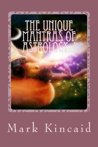 Beispielbild fr The Unique Mantras Of Astrology!: Volume 4 (The Self-Development) zum Verkauf von Revaluation Books
