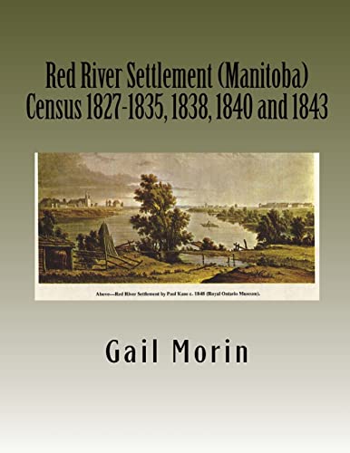 9781530462179: Red River Settlement (Manitoba) Census 1827-1835, 1838, 1840 and 1843