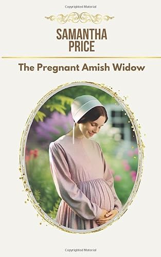 Stock image for The Pregnant Amish Widow (Expectant Amish Widows) for sale by GoodwillNI