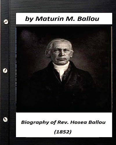 Imagen de archivo de Biography of Rev. Hosea Ballou (1852) by Maturin M. Ballou a la venta por THE SAINT BOOKSTORE