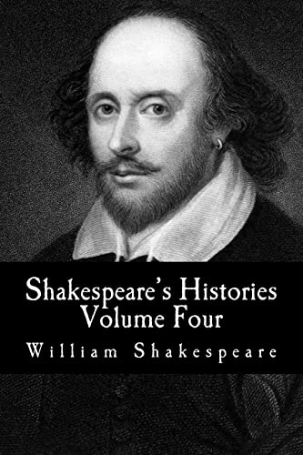 Stock image for Shakespeare's Histories: Volume Four: (King Henry VIII, King John) for sale by THE SAINT BOOKSTORE