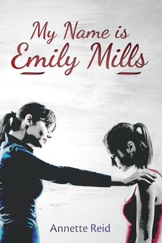 Stock image for My Name Is Emily Mills: The Bullying Has to Stop for sale by THE SAINT BOOKSTORE