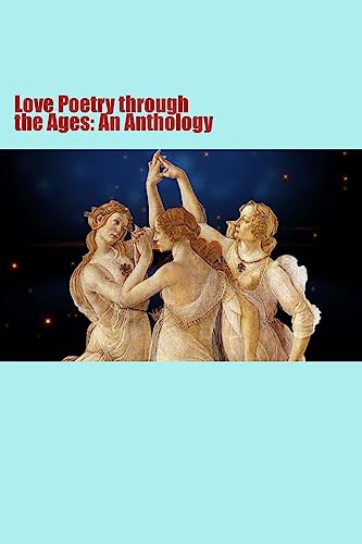 Beispielbild fr Love Poetry through the Ages: An Anthology zum Verkauf von AwesomeBooks