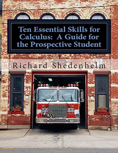 9781530480296: Ten Essential Skills for Calculus: A Guide for the Prospective Student (Calculus Student Resources)
